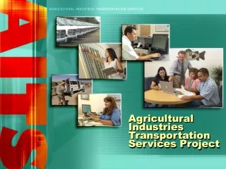Agricultural Industries Transportation Services Project