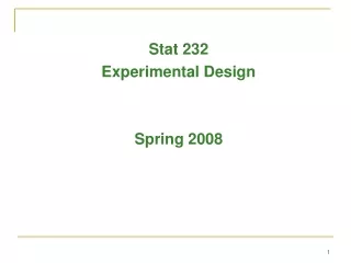 Stat 232 Experimental Design Spring 2008
