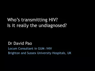 Who’s transmitting HIV? Is it really the undiagnosed?
