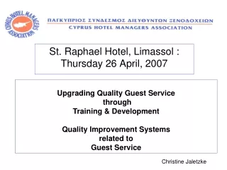 St. Raphael Hotel, Limassol : Thursday 26 April, 2007