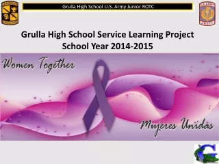 Grulla High School Service Learning Project School Year 2014-2015