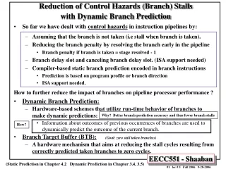 Reduction of Control Hazards (Branch) Stalls   with Dynamic Branch Prediction