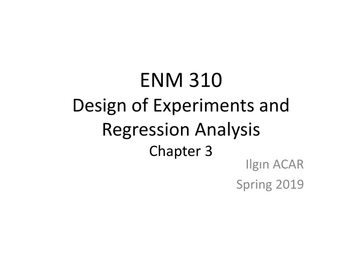 enm 310 design of experiments and regression analysis chapter 3