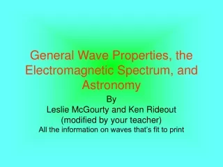 General Wave Properties, the Electromagnetic Spectrum, and Astronomy