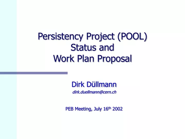 persistency project pool status and work plan proposal