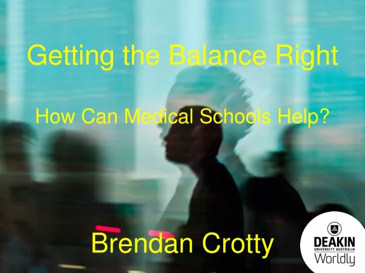 getting the balance right how can medical schools