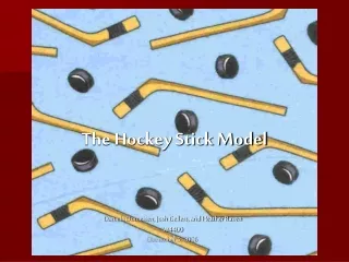 The Hockey Stick Model