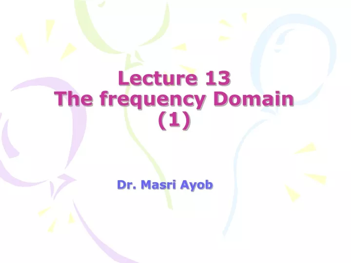 lecture 13 the frequency domain 1