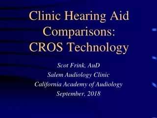 Clinic Hearing Aid Comparisons:   CROS Technology