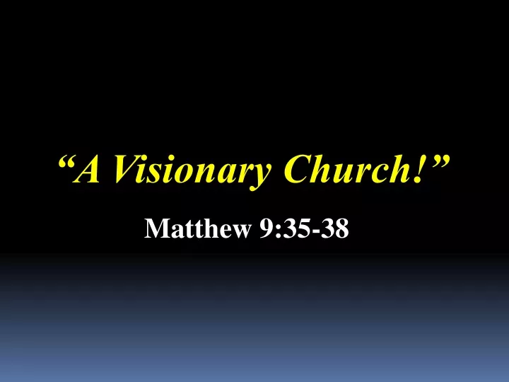 a visionary church