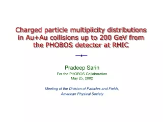 Pradeep Sarin For the PHOBOS Collaboration May 25, 2002