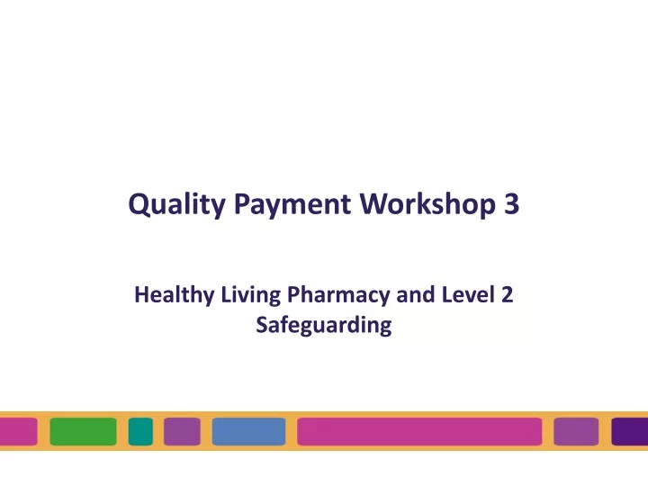 quality payment workshop 3