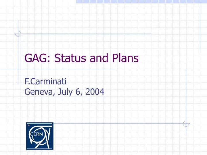gag status and plans