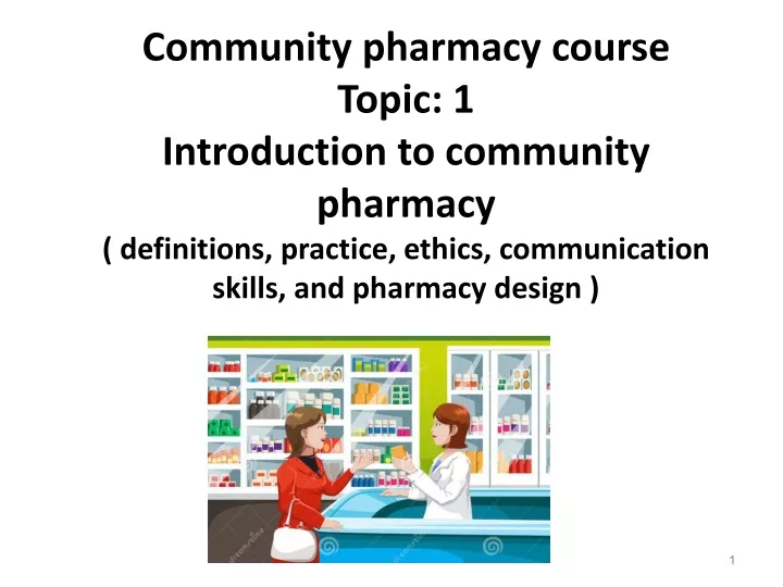 community pharmacy course topic 1 introduction