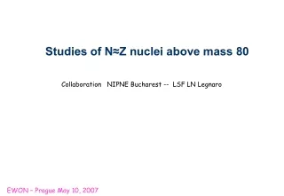 Studies of N≈Z nuclei above mass 80