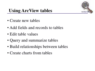 Using ArcView tables