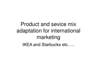 Product and sevice mix adaptation for international marketing