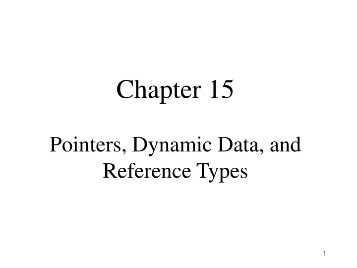 chapter 15 pointers dynamic data and reference types