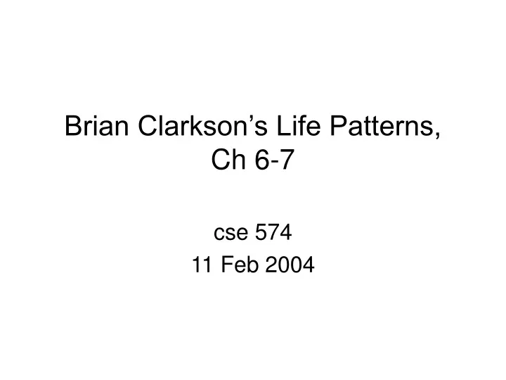 brian clarkson s life patterns ch 6 7
