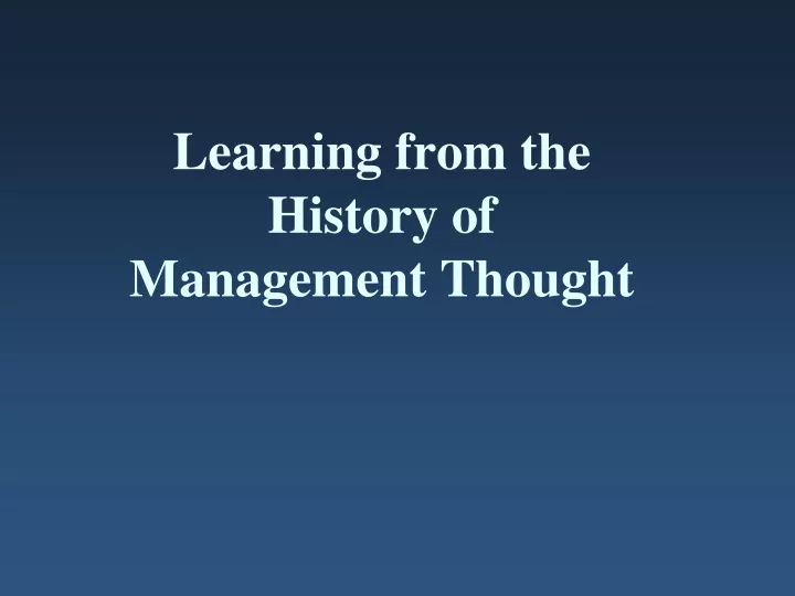 learning from the history of management thought