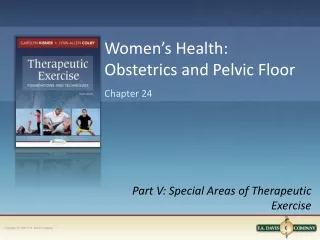 Women’s Health:  Obstetrics and Pelvic Floor