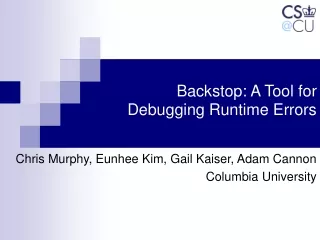 Backstop: A Tool for  Debugging Runtime Errors