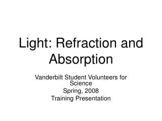 Light: Refraction and Absorption
