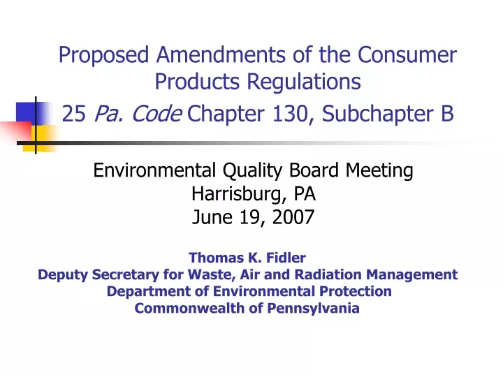 proposed amendments of the consumer products regulations 25 pa code chapter 130 subchapter b