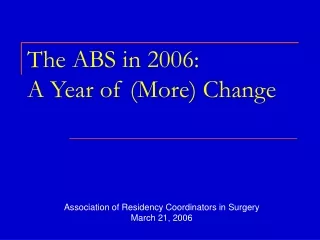 The ABS in 2006:  A Year of (More) Change
