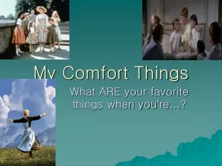 My Comfort Things