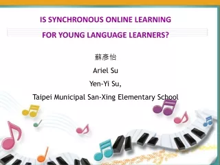 IS SYNCHRONOUS ONLINE LEARNING  FOR YOUNG LANGUAGE LEARNERS?