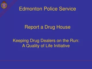 Edmonton Police Service Report a Drug House