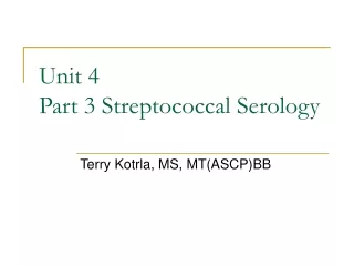 Unit 4 Part 3 Streptococcal Serology