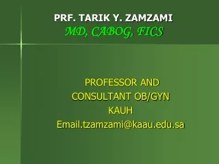 PRF. TARIK Y. ZAMZAMI MD, CABOG, FICS