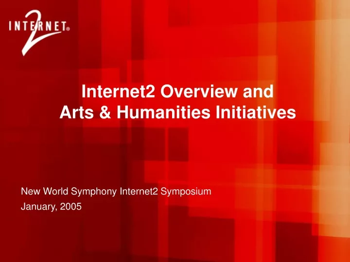 new world symphony internet2 symposium january 2005