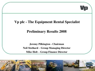 Preliminary Results 2008 Jeremy Pilkington - Chairman Neil Stothard – Group Managing Director