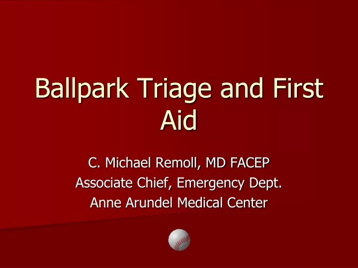 ballpark triage and first aid