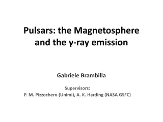 Pulsars: the Magnetosphere  and the  γ -ray emission
