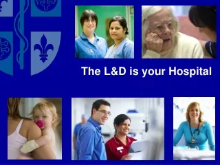 The L&amp;D is your Hospital