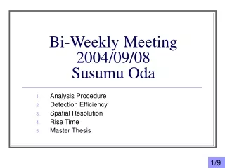 Bi-Weekly Meeting 2004/09/08 Susumu Oda