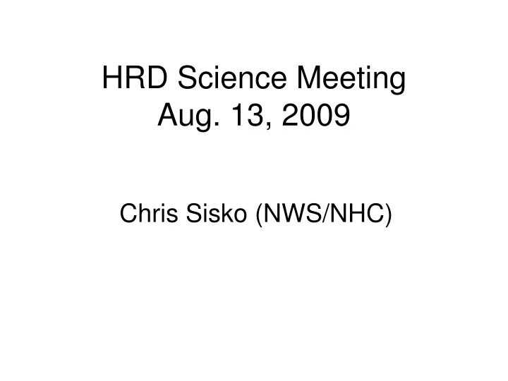 hrd science meeting aug 13 2009
