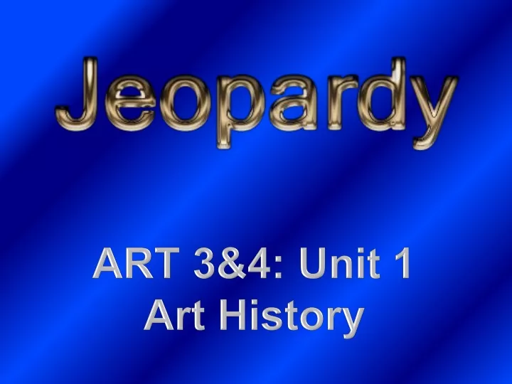 art 3 4 unit 1 art history