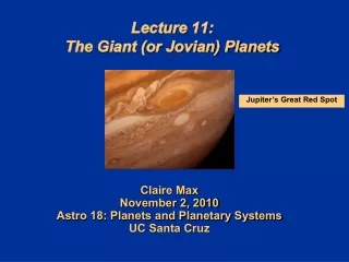 Lecture 11: The Giant (or Jovian) Planets