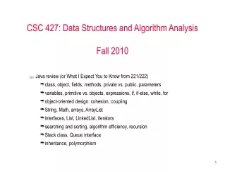 CSC 427: Data Structures and Algorithm Analysis Fall 2010