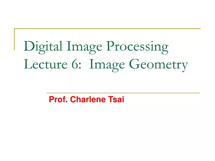 digital image processing lecture 6 image geometry