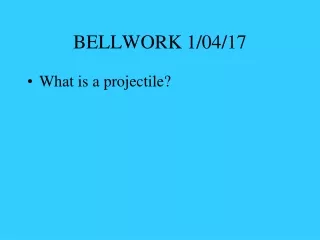 BELLWORK 1/04/17