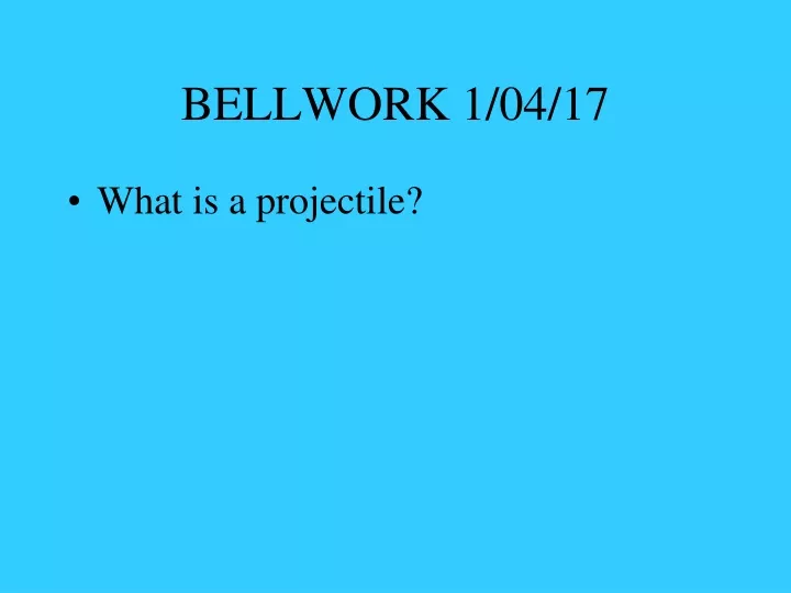 bellwork 1 04 17