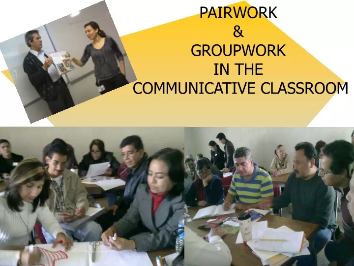 pairwork groupwork in the communicative classroom