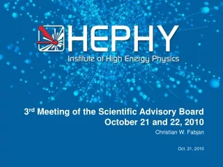 3 rd  Meeting of the Scientific Advisory Board October 21 and 22, 2010