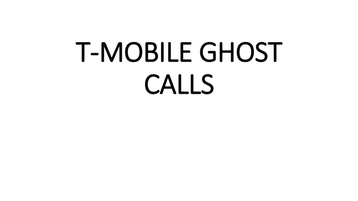 t mobile ghost calls